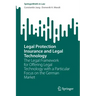 Legal Protection Insurance and Legal Technology: The Legal Framework for Offering Legal Technology with a Particular Focus on the German Market