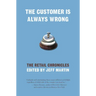 The Customer Is Always Wrong: The Retail Chronicles