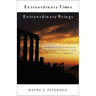 Extraordinary Times Extraordinary Beings: Experiences of an American Diplomat with Maitreya and the Masters of Wisdom