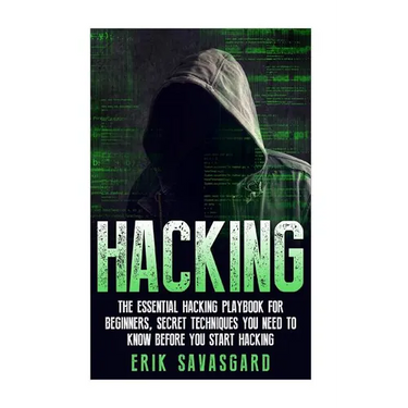 Hacking: Computer Hacking: The Essential Hacking Guide for Beginners, Everything You need to know about Hacking, Computer Hacki