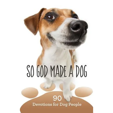 So God Made a Dog