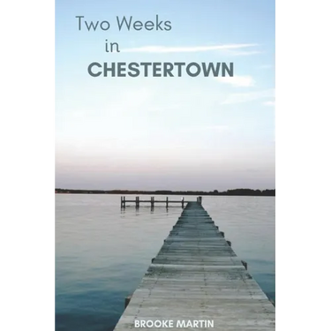 Two Weeks in Chestertown