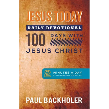Jesus Today, Daily Devotional - 100 Days with Jesus Christ: 2 Minutes a Day of Christian Bible Inspiration