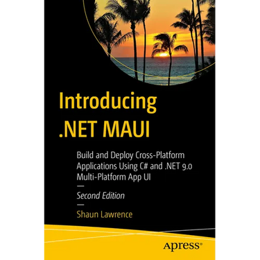 Introducing .Net Maui: Build and Deploy Cross-Platform Applications Using C# and .Net 9.0 Multi-Platform App Ui