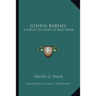 Joshua Barney: A Forgotten Hero Of Blue Water