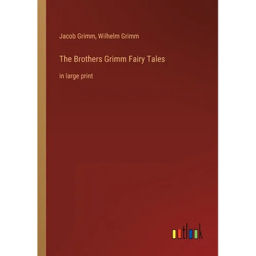 The Brothers Grimm Fairy Tales: in large print