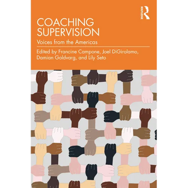 Coaching Supervision: Voices from the Americas