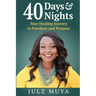 40 Days & Nights: Your Healing Journey to Freedom and Purpose