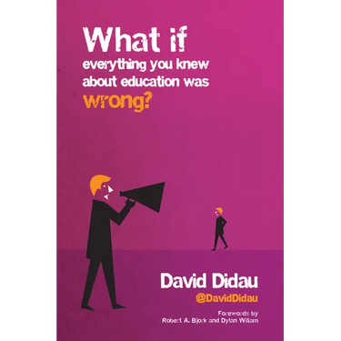 What If Everything You Knew about Education Was Wrong?