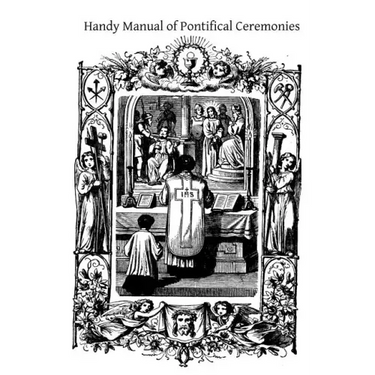 Handy Manual of Pontifical Ceremonies