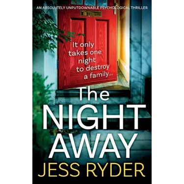 The Night Away: An absolutely unputdownable psychological thriller