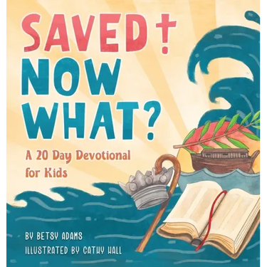 Saved! Now What?