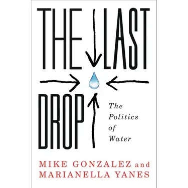 The Last Drop: The Politics of Water