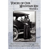 Voices of Our Mountain Kin Volume 2: More Folklore and Traditions from the Southern Appalachian Mountains