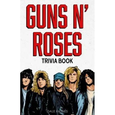 Guns N' Roses Trivia Book