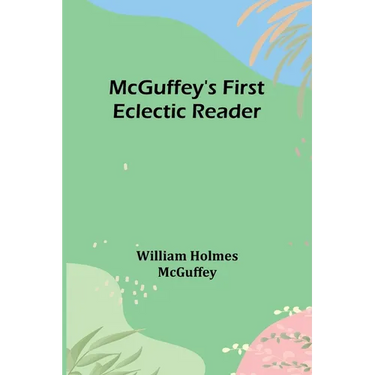 McGuffey's First Eclectic Reader
