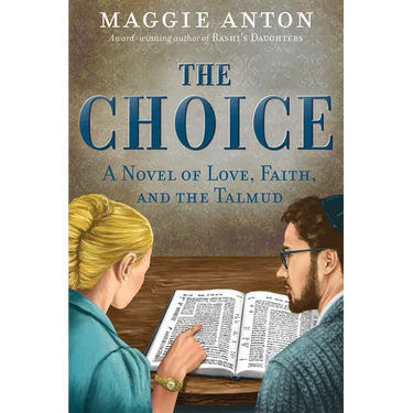 The Choice: A Novel of Love, Faith, and Tulmud