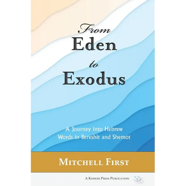 From Eden to Exodus: A Journey into Hebrew Words in Bereshit and Shemot