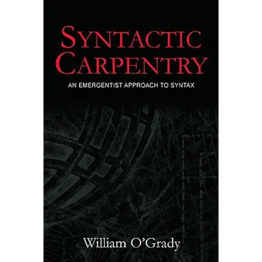 Syntactic Carpentry: An Emergentist Approach to Syntax