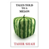 Tales Told to a Melon
