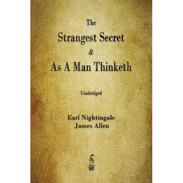 The Strangest Secret and As A Man Thinketh