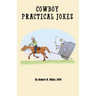 Cowboy Practical Jokes