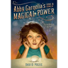 Abby Carnelia's One and Only Magical Power