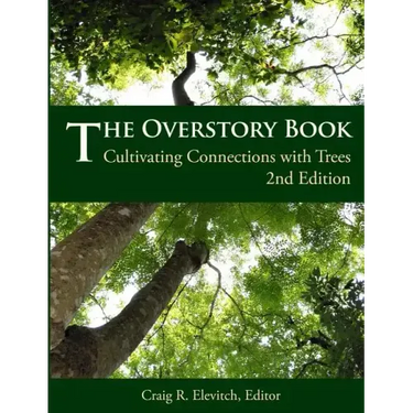 The Overstory Book: Cultivating Connections with Trees, 2nd Edition