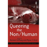 Queering the Non/Human