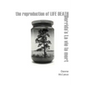 The Reproduction of Life Death: Derrida's La Vie La Mort