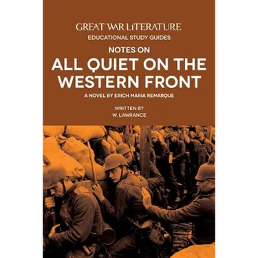 Great War Literature Notes on All Quiet on the Western Front