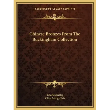 Chinese Bronzes from the Buckingham Collection