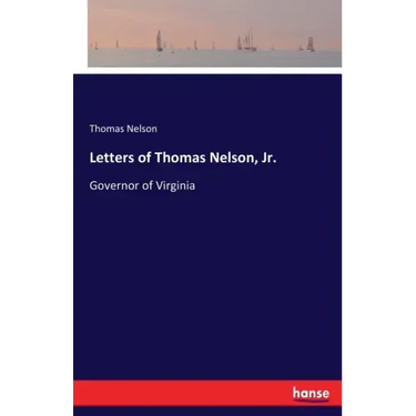 Letters of Thomas Nelson, Jr.: Governor of Virginia