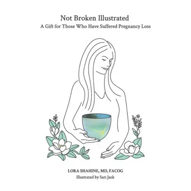 Not Broken Illustrated: A Gift for Those Who Have Suffered Pregnancy Loss