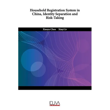 Household Registration System in China, Identity Separation and Risk-Taking