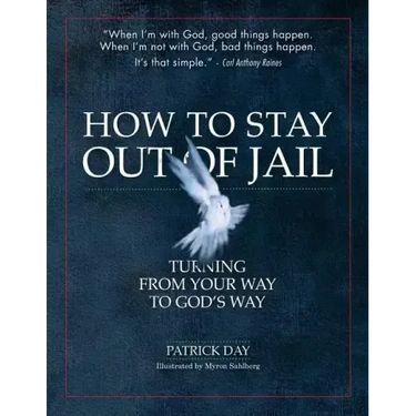 How to Stay Out of Jail: Turning from Your Way to God's Way