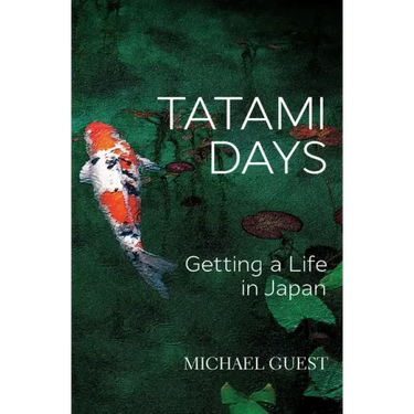 Tatami Days: Getting a Life in Japan
