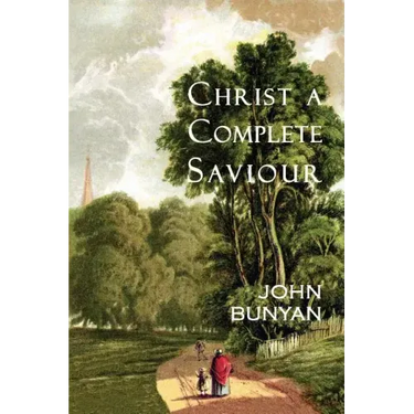 Christ a Complete Saviour: The Intercession of Christ and Who Are Privileged in It