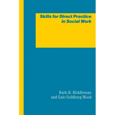 Skills for Direct Practice in Social Work
