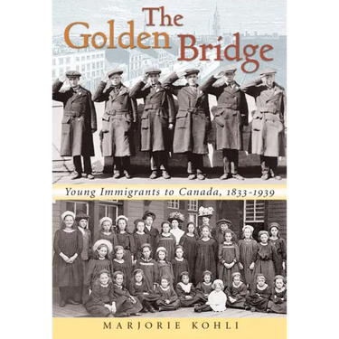 The Golden Bridge: Young Immigrants to Canada, 1833-1939