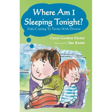 Where Am I Sleeping Tonight?: Kids Coming To Terms With Divorce