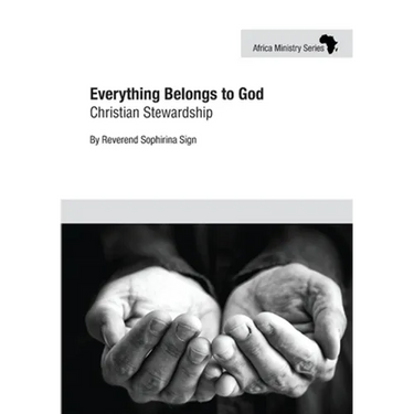 Everything Belongs to God: Christian Stewardship