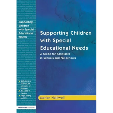 Supporting Children with Special Educational Needs: A Guide for Assistants in Schools and Pre-Schools