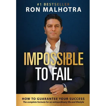 Impossible To Fail: How to guarantee your success