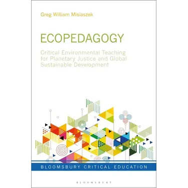 Ecopedagogy: Critical Environmental Teaching for Planetary Justice and Global Sustainable Development