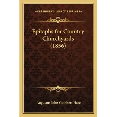 Epitaphs for Country Churchyards (1856)