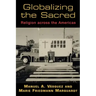Globalizing the Sacred: Religion Across the Americas
