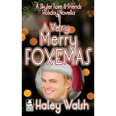 A Very Merry Foxemas: A Skyler Foxe & Friends Holiday Novella
