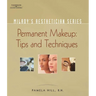 Milady's Aesthetician Series: Permanent Makeup, Tips and Techniques