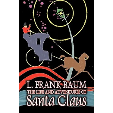 The Life and Adventures of Santa Claus by L. Frank Baum, Fantasy